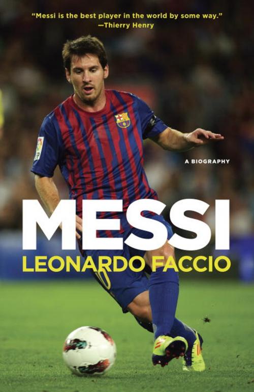 Cover of the book Messi by Leonardo Faccio, Knopf Doubleday Publishing Group