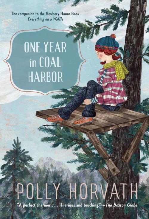 Cover of the book One Year in Coal Harbor by Polly Horvath, Random House Children's Books