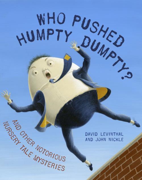 Cover of the book Who Pushed Humpty Dumpty? by David Levinthal, Random House Children's Books