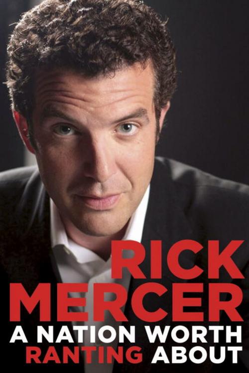 Cover of the book A Nation Worth Ranting About by Rick Mercer, Doubleday Canada