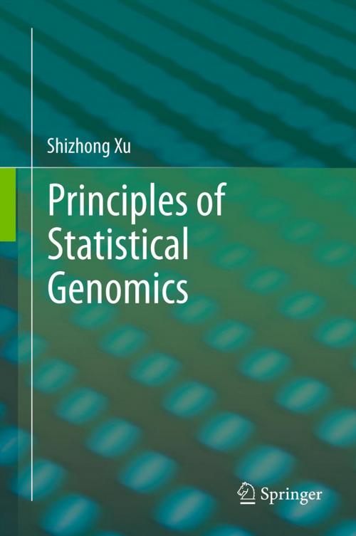 Cover of the book Principles of Statistical Genomics by Shizhong Xu, Springer New York
