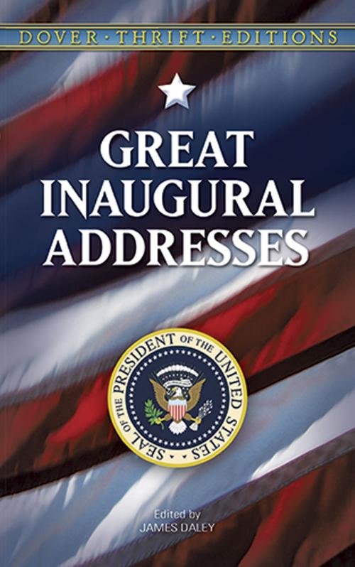 Cover of the book Great Inaugural Addresses by James Daley, Dover Publications