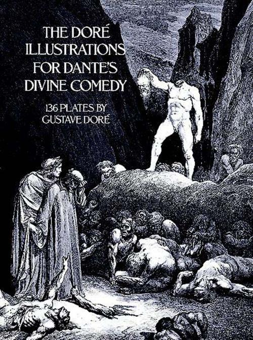 Cover of the book The Doré Illustrations for Dante's Divine Comedy by Gustave Doré, Dover Publications