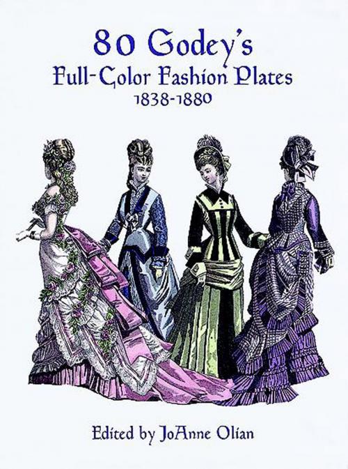 Cover of the book 80 Godey's Full-Color Fashion Plates by JoAnne Olian, Dover Publications