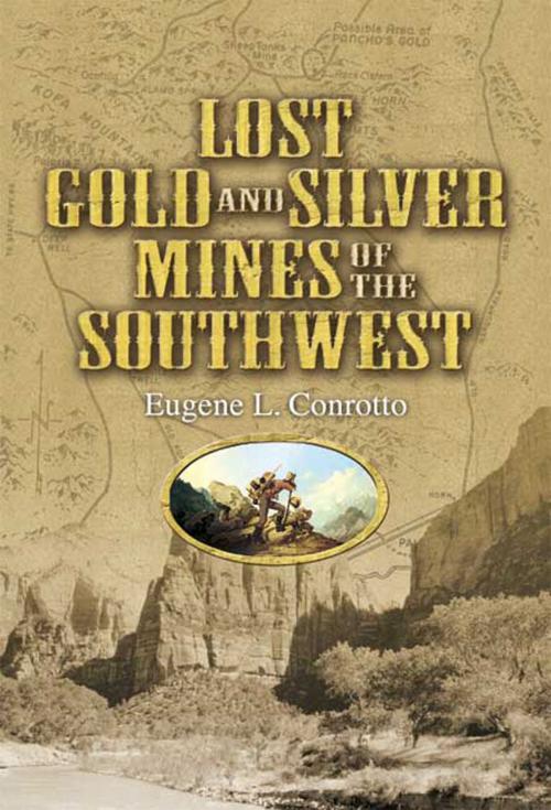 Cover of the book Lost Gold and Silver Mines of the Southwest by Eugene L. Conrotto, Dover Publications