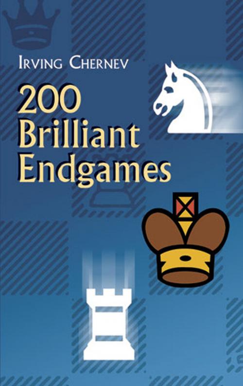 Cover of the book 200 Brilliant Endgames by Irving Chernev, Dover Publications