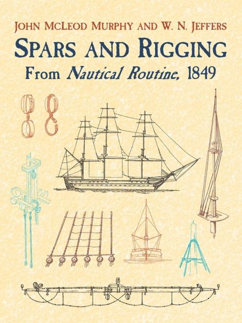 Cover of the book Spars and Rigging by W. N. Jeffers, John M'Leod Murphy, Dover Publications