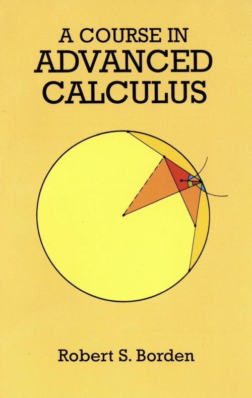 Cover of the book A Course in Advanced Calculus by Robert S. Borden, Dover Publications