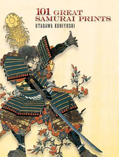 Cover of the book 101 Great Samurai Prints by Utagawa Kuniyoshi, Dover Publications