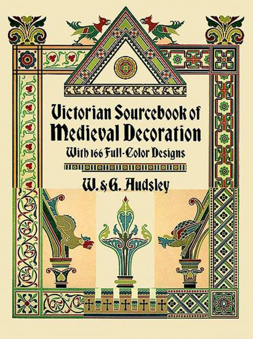 Cover of the book Victorian Sourcebook of Medieval Decoration by G. Audsley, W. Audsley, Dover Publications