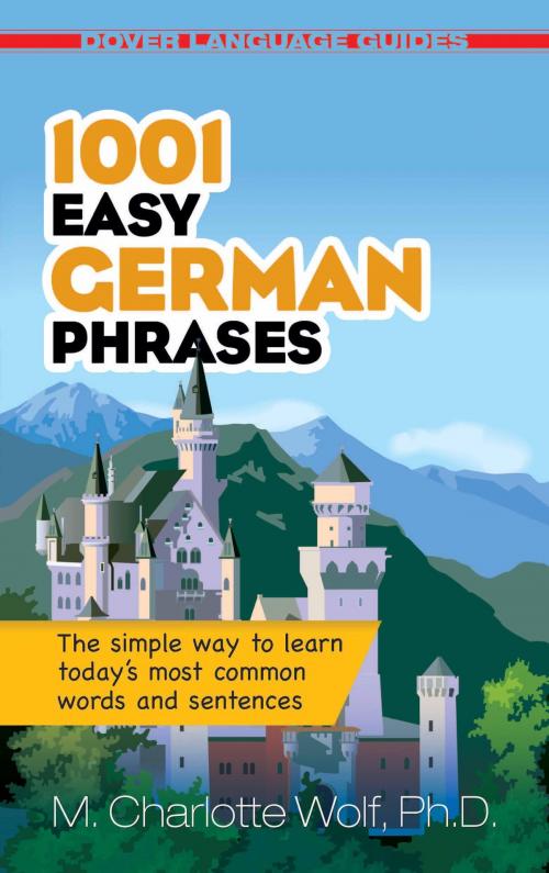 Cover of the book 1001 Easy German Phrases by Prof. M. Charlotte Wolf, Ph.D., Dover Publications