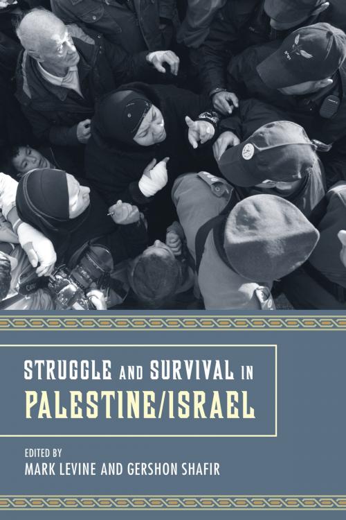 Cover of the book Struggle and Survival in Palestine/Israel by , University of California Press