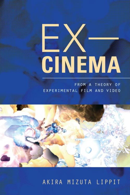 Cover of the book Ex-Cinema by Akira Lippit, University of California Press