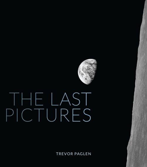Cover of the book The Last Pictures by Trevor Paglen, University of California Press