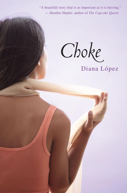 Cover of the book Choke by Diana López, Scholastic Inc.