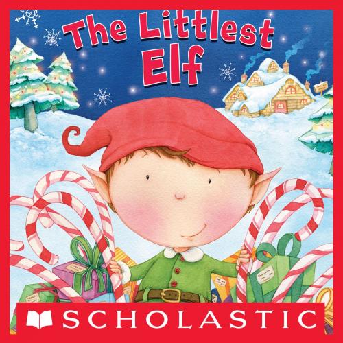 Cover of the book The Littlest Elf by Brandi Dougherty, Scholastic Inc.