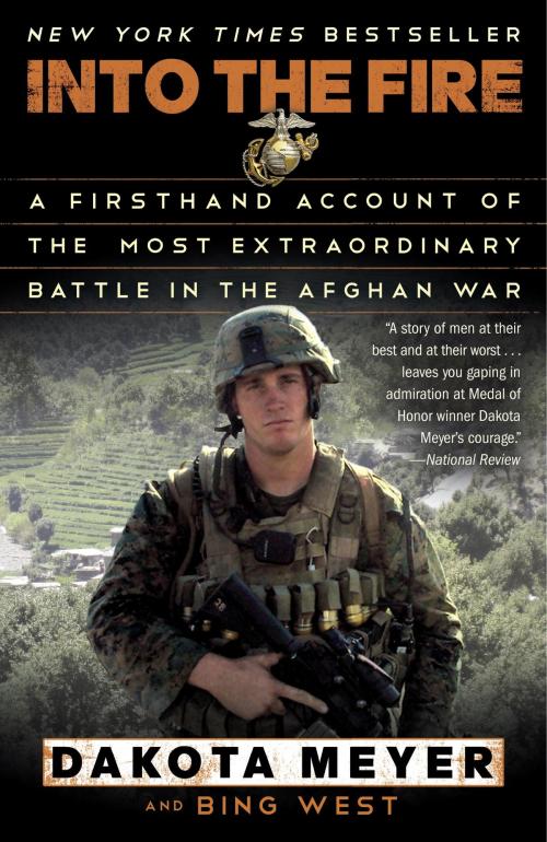 Cover of the book Into the Fire by Dakota Meyer, Bing West, Random House Publishing Group