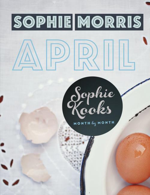 Cover of the book Sophie Kooks Month by Month: April by Sophie Morris, Gill Books