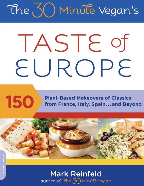 Cover of the book The 30-Minute Vegan's Taste of Europe by Mark Reinfeld, Hachette Books