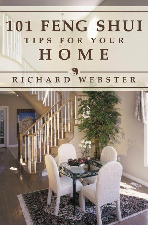 Cover of the book 101 Feng Shui Tips for Your Home by Richard Webster, Llewellyn Worldwide, LTD.