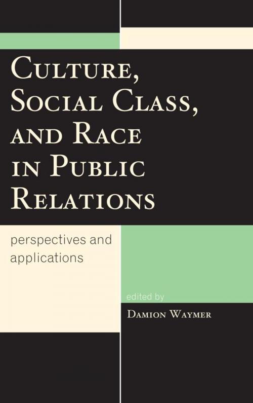 Cover of the book Culture, Social Class, and Race in Public Relations by , Lexington Books