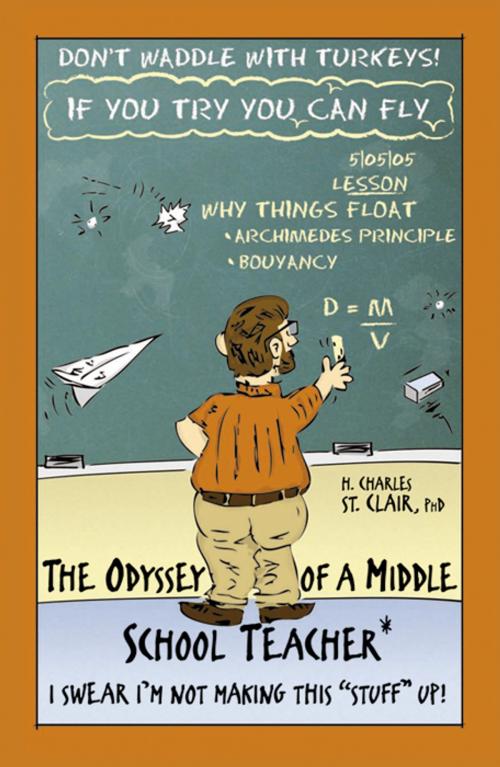 Cover of the book The Odyssey of a Middle School Teacher by H. Charles St. Clair, Infinity Publishing