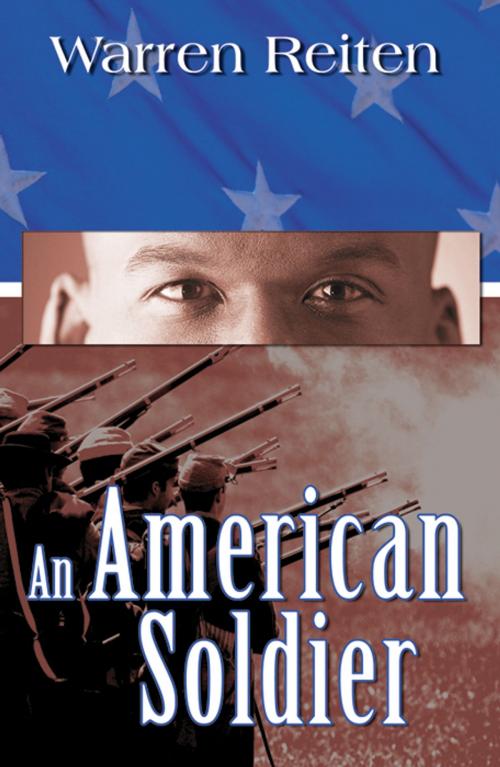 Cover of the book An American Soldier: Dreams of a Child by Warren Reiten, Infinity Publishing