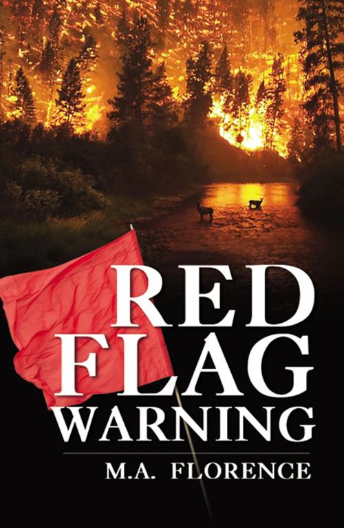 Cover of the book Red Flag Warning by M.A. Florence, Infinity Publishing