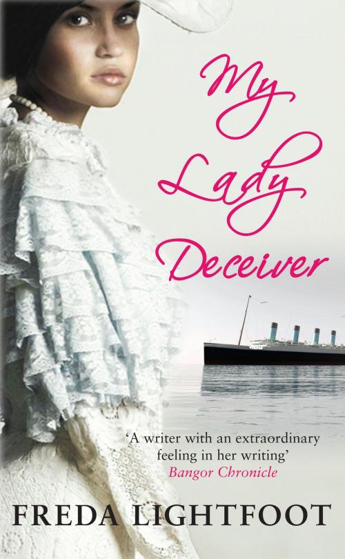Cover of the book My Lady Deceiver by Freda Lightfoot, Allison & Busby