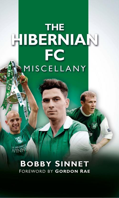 Cover of the book Hibernian Miscellany by Bobby Sinnet, The History Press