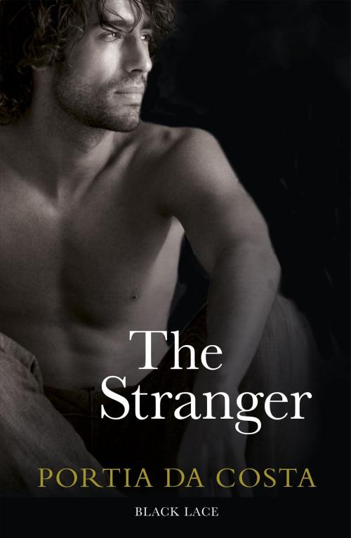 Cover of the book The Stranger: Black Lace Classics by Portia Da Costa, Ebury Publishing