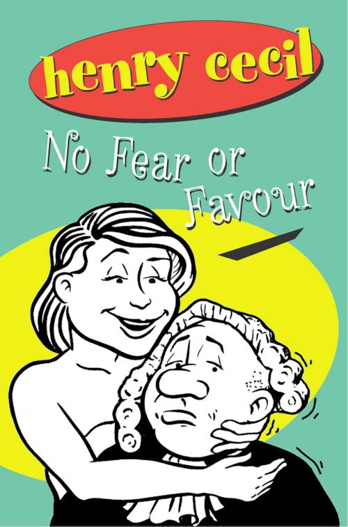 Cover of the book No Fear Or Favour by Henry Cecil, House of Stratus