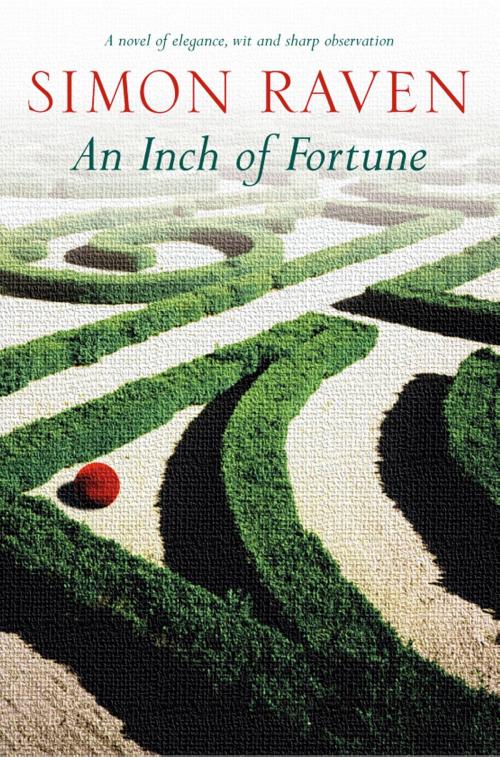 Cover of the book An Inch Of Fortune by Simon Raven, House of Stratus