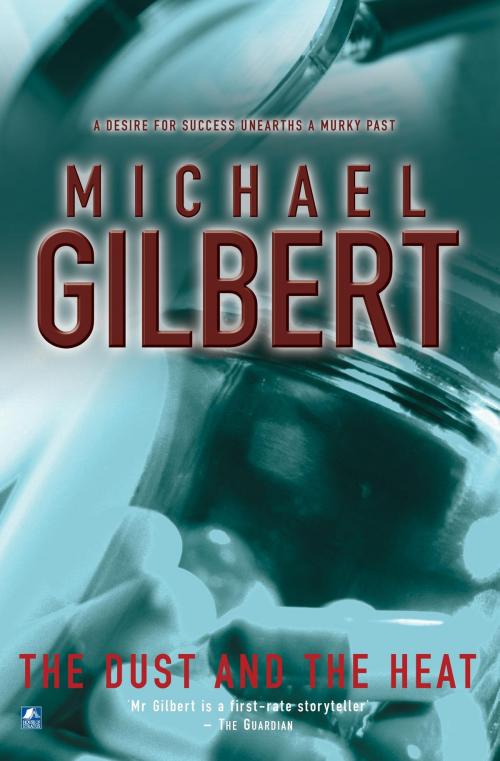 Cover of the book The Dust and The Heat by Michael Gilbert, House of Stratus