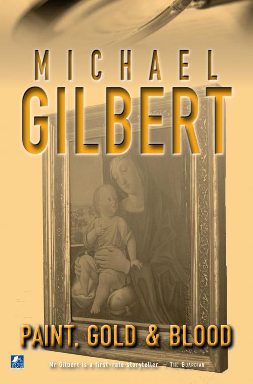 Cover of the book Paint Gold And Blood by Michael Gilbert, House of Stratus