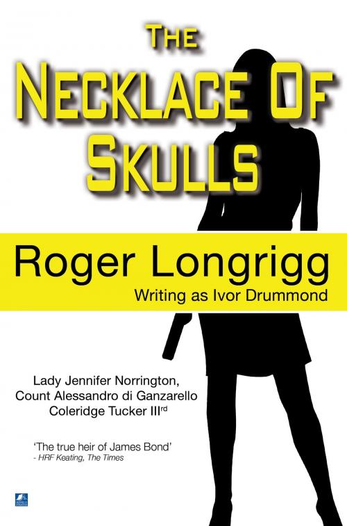 Cover of the book The Necklace Of Skulls: (Writing as Ivor Drummond) by Roger Longrigg, House of Stratus