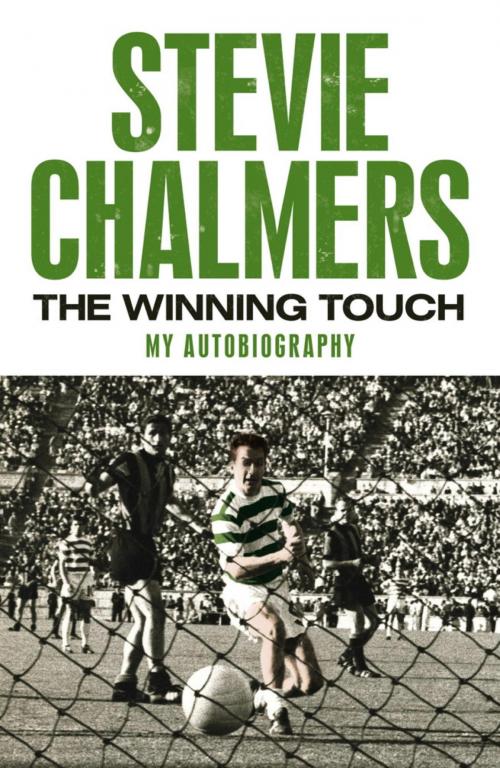 Cover of the book The Winning Touch: My Autobiography by Stevie Chalmers, Graham McColl, Headline