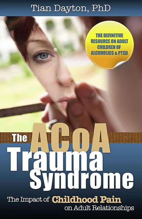 Cover of the book The ACOA Trauma Syndrome by Dr. Tian Dayton, PhD, TEP, Health Communications Inc