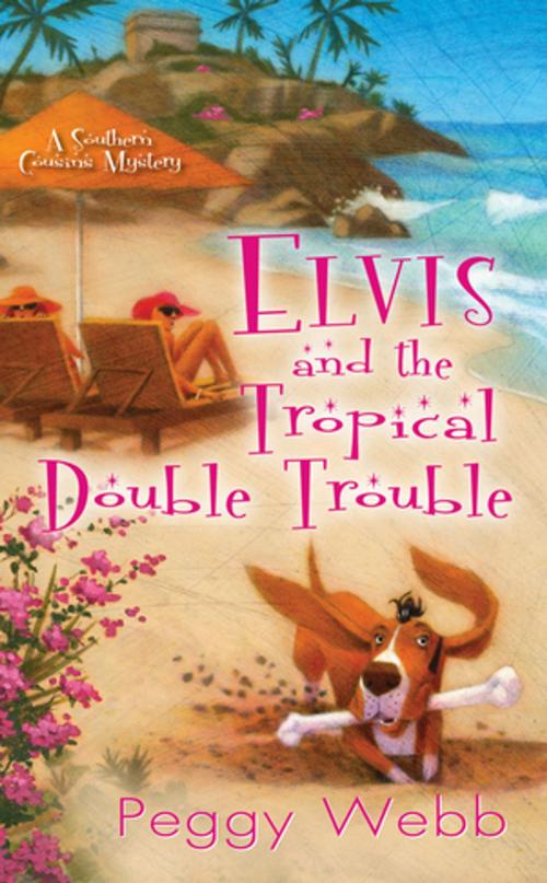 Cover of the book Elvis and the Tropical Double Trouble by Peggy Webb, Kensington Books
