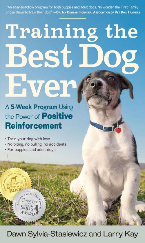 Cover of the book Training the Best Dog Ever by Larry Kay, Dawn Sylvia-Stasiewicz, Workman Publishing Company