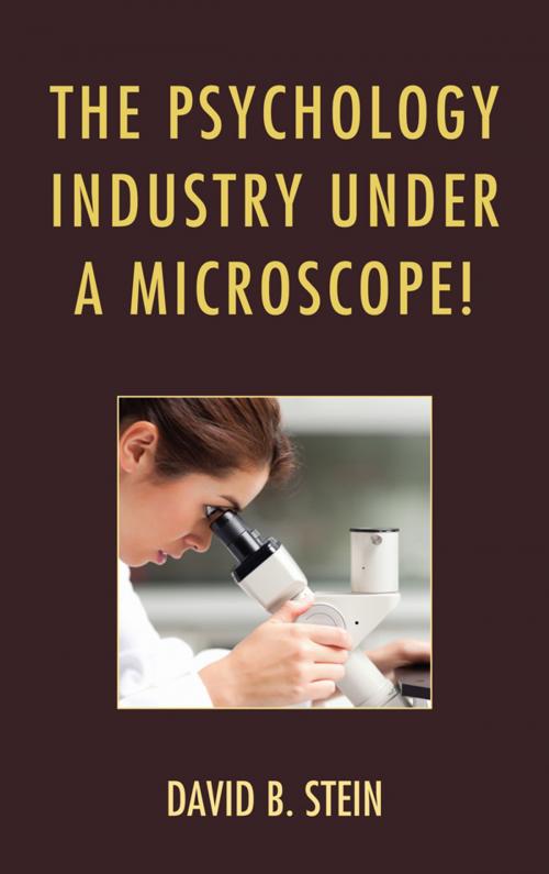 Cover of the book The Psychology Industry Under a Microscope! by David B. Stein, UPA