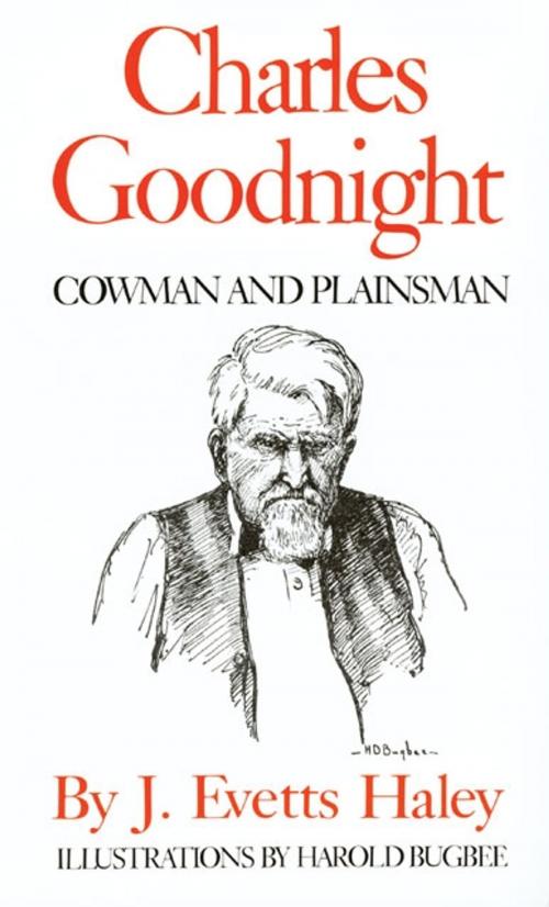 Cover of the book Charles Goodnight by J. Evetts Haley, University of Oklahoma Press
