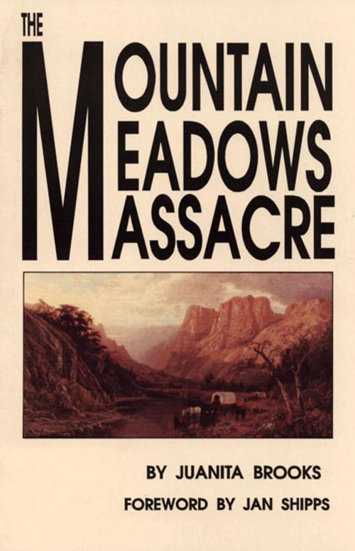 Cover of the book The Mountain Meadows Massacre by Juanita Brooks, University of Oklahoma Press