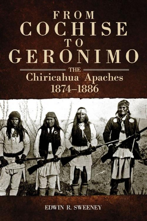 Cover of the book From Cochise to Geronimo by Edwin R. Sweeney, University of Oklahoma Press