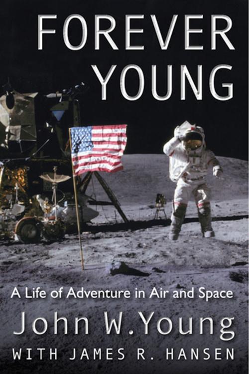 Cover of the book Forever Young: A Life of Adventure in Air and Space by John W Young, University Press of Florida