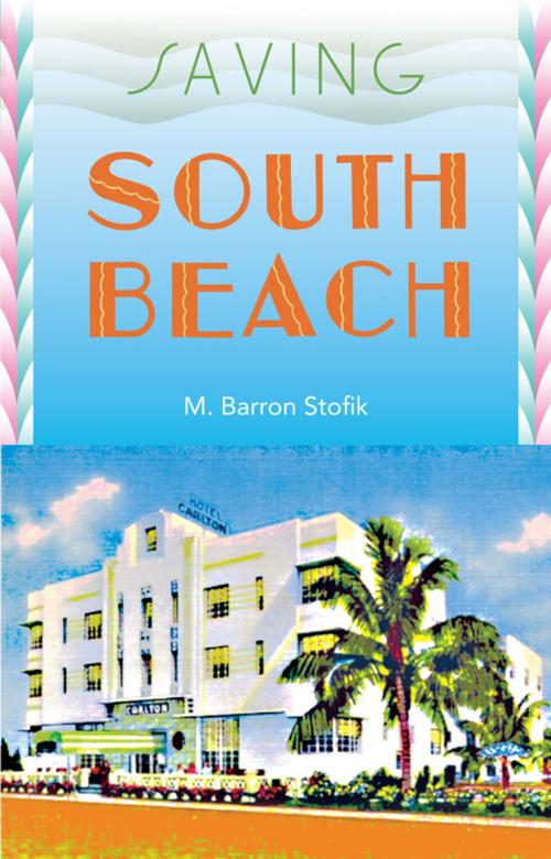 Cover of the book Saving South Beach by M. Barron Stofik, University Press of Florida