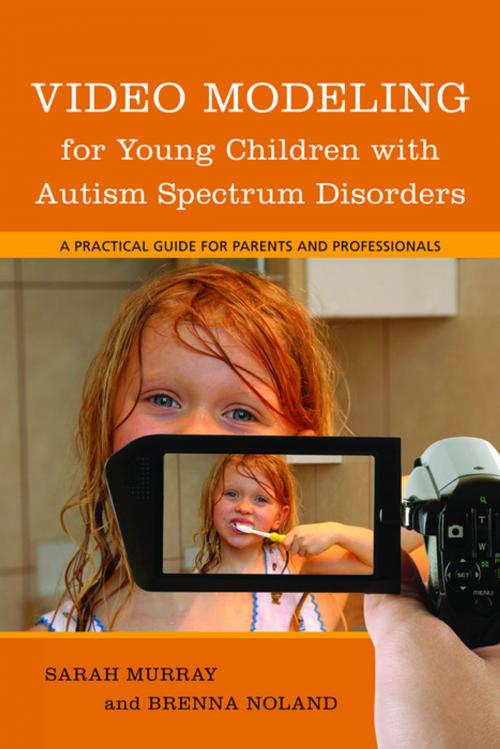Cover of the book Video Modeling for Young Children with Autism Spectrum Disorders by Brenna Noland, Sarah Murray, Jessica Kingsley Publishers