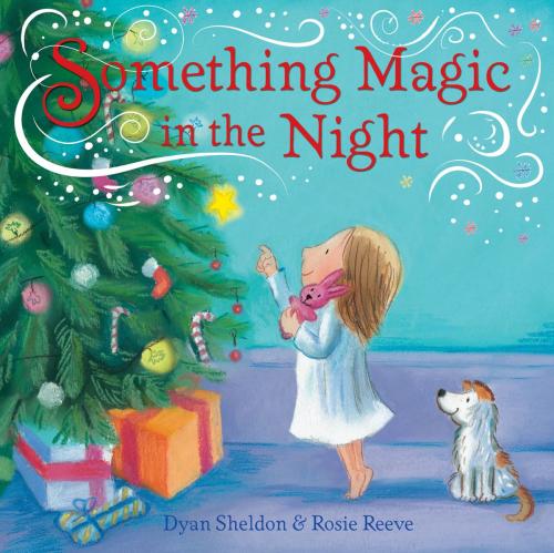 Cover of the book Something Magic in the Night by Dyan Sheldon, Simon & Schuster UK