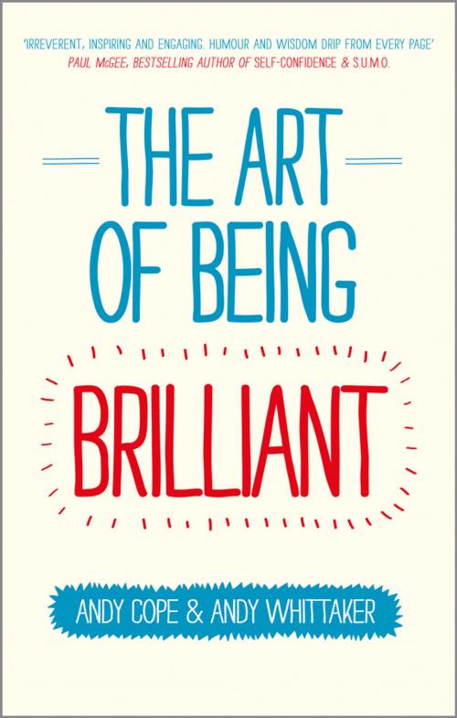 Cover of the book The Art of Being Brilliant by Andy Cope, Andy Whittaker, Wiley