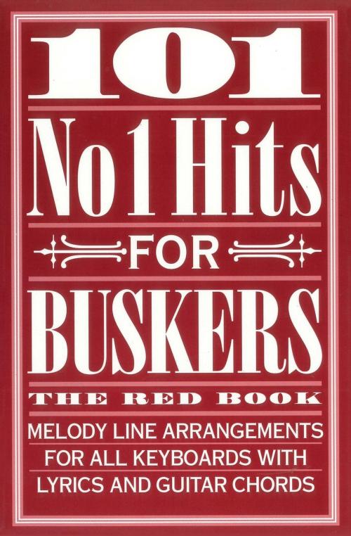 Cover of the book 101 No. 1 Hits for Buskers: The Red Book by Wise Publications, Music Sales Limited